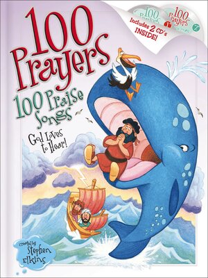 cover image of 100 Prayers God Loves to Hear, 100 Praise Songs